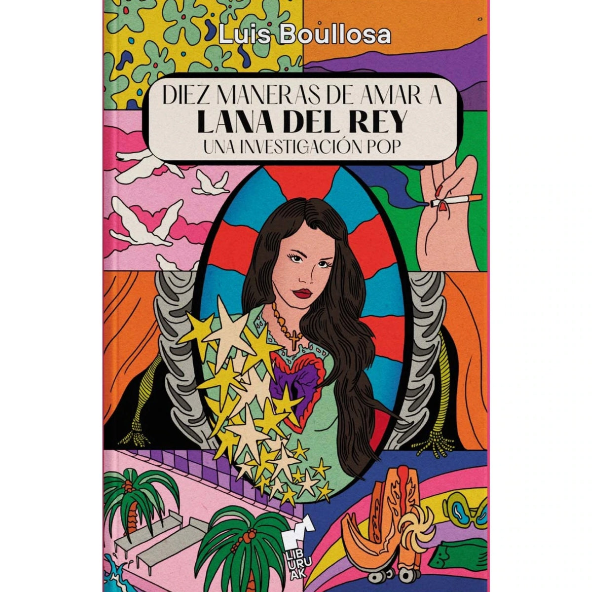 Libro Diez Maneras de Amar a Lana Del Rey