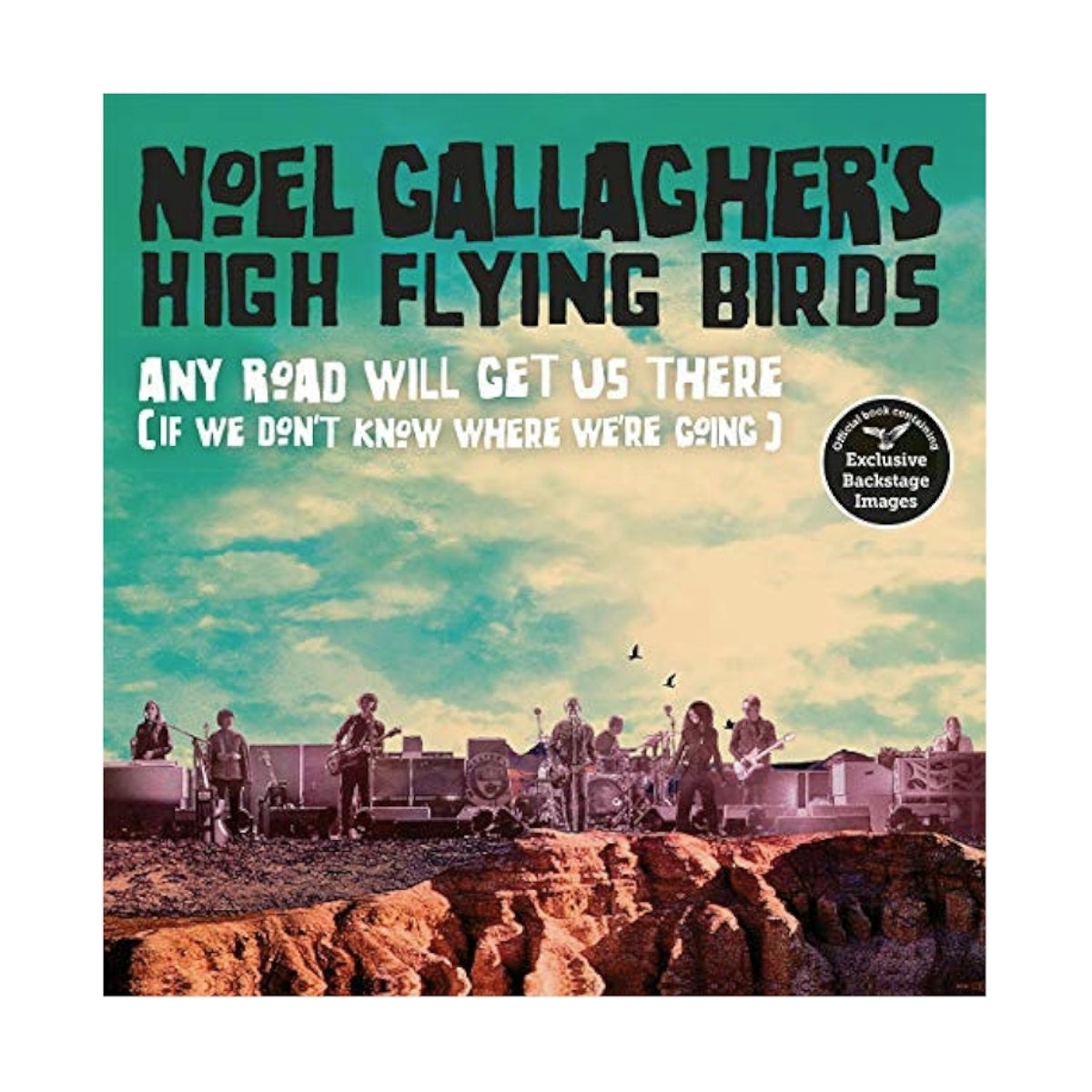 Libro Any Road Will Get Us There | Noel Gallagher’s High Flying Birds