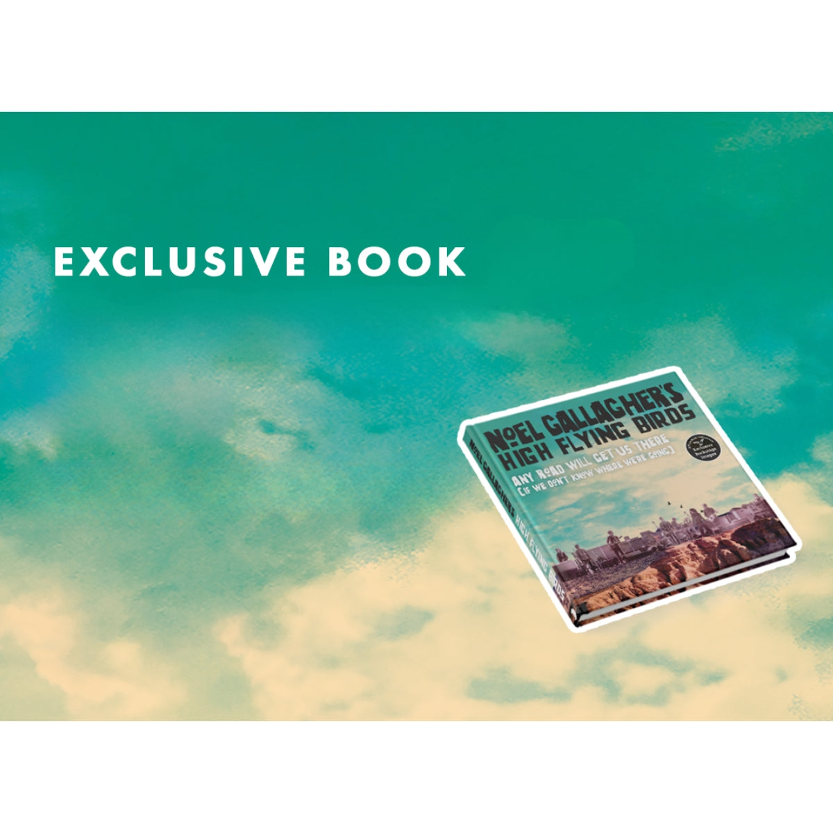 Libro Any Road Will Get Us There | Noel Gallagher’s High Flying Birds