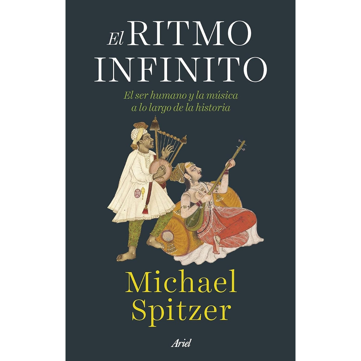 Libro El Ritmo Infinito | Michael Spitzer – Historia Universal de la Música