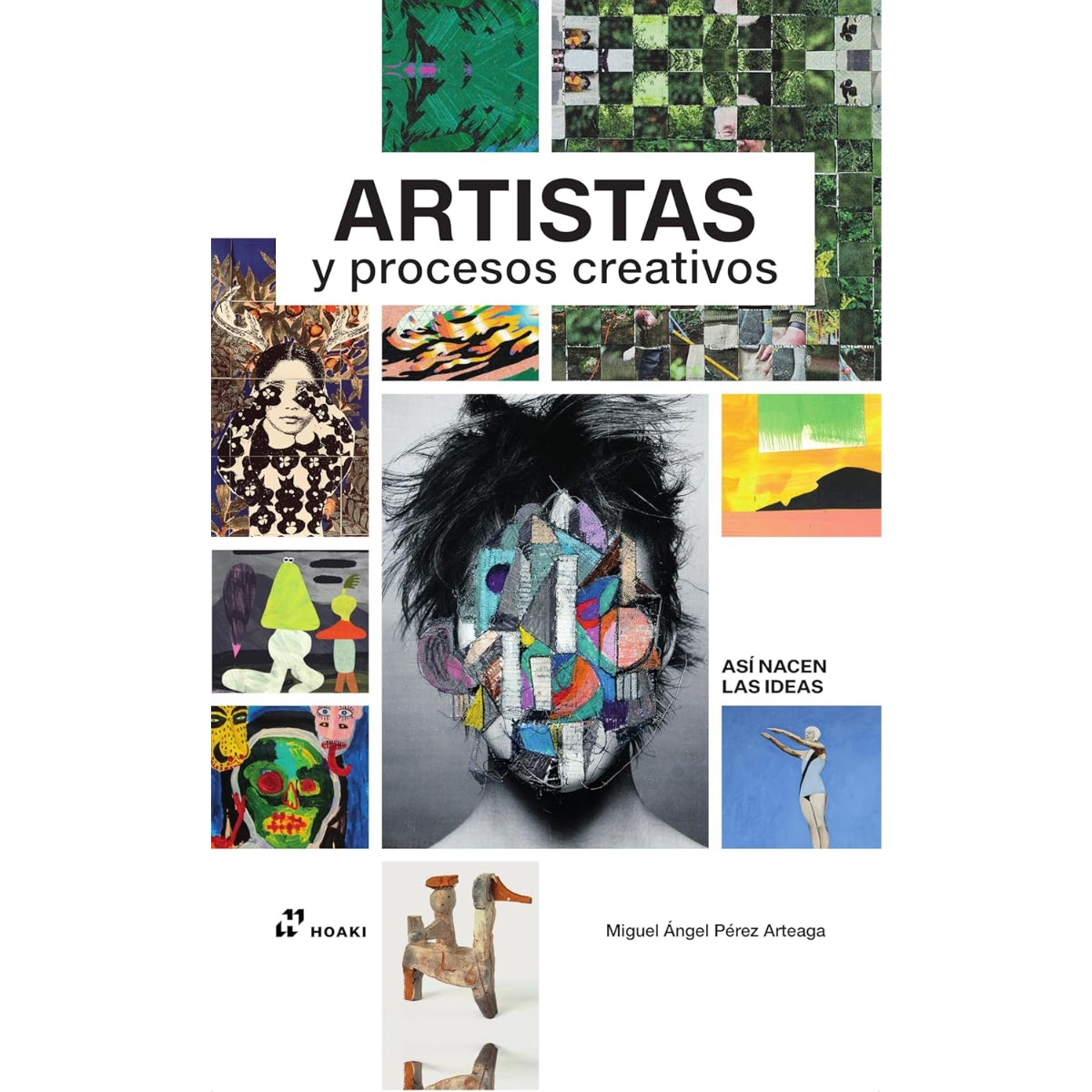 Libro Artistas y Procesos Creativos | Hoaki | Miguel Ángel Pérez Arteaga