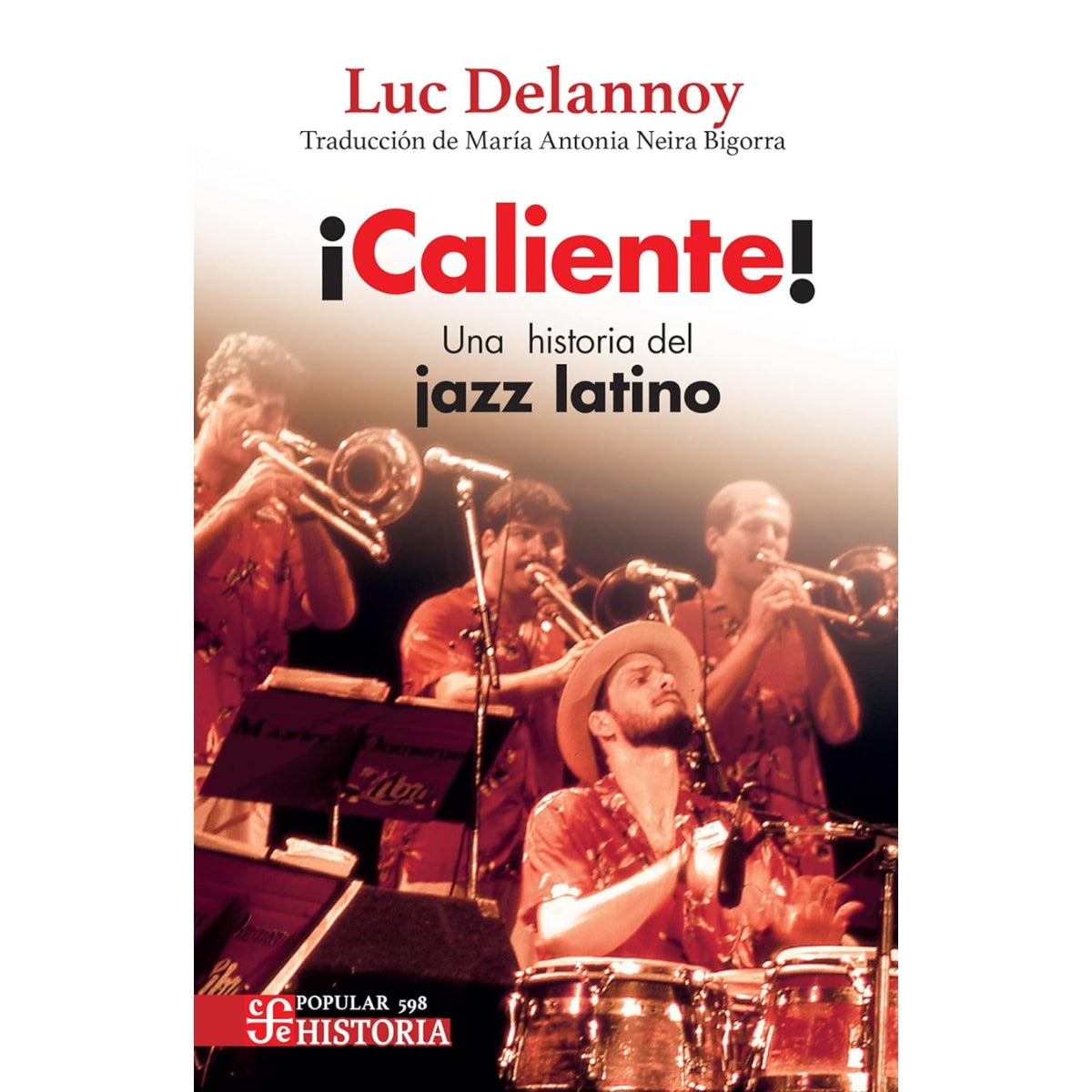 LLibro Caliente: Una Historia del Jazz Latino | Luc Delannoy | Música y Cultura