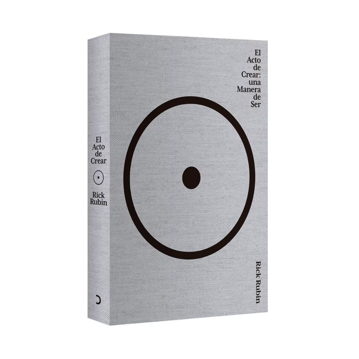 Libro El Acto de Crear: Una Manera de Ser | Rick Rubin