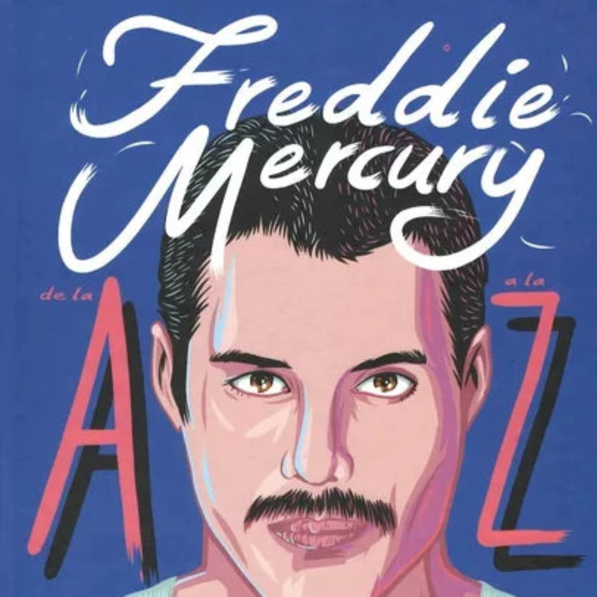 LIBRO FREDDIE MERCURY DE LA A A LA Z LA VIDA DE UN ICONO