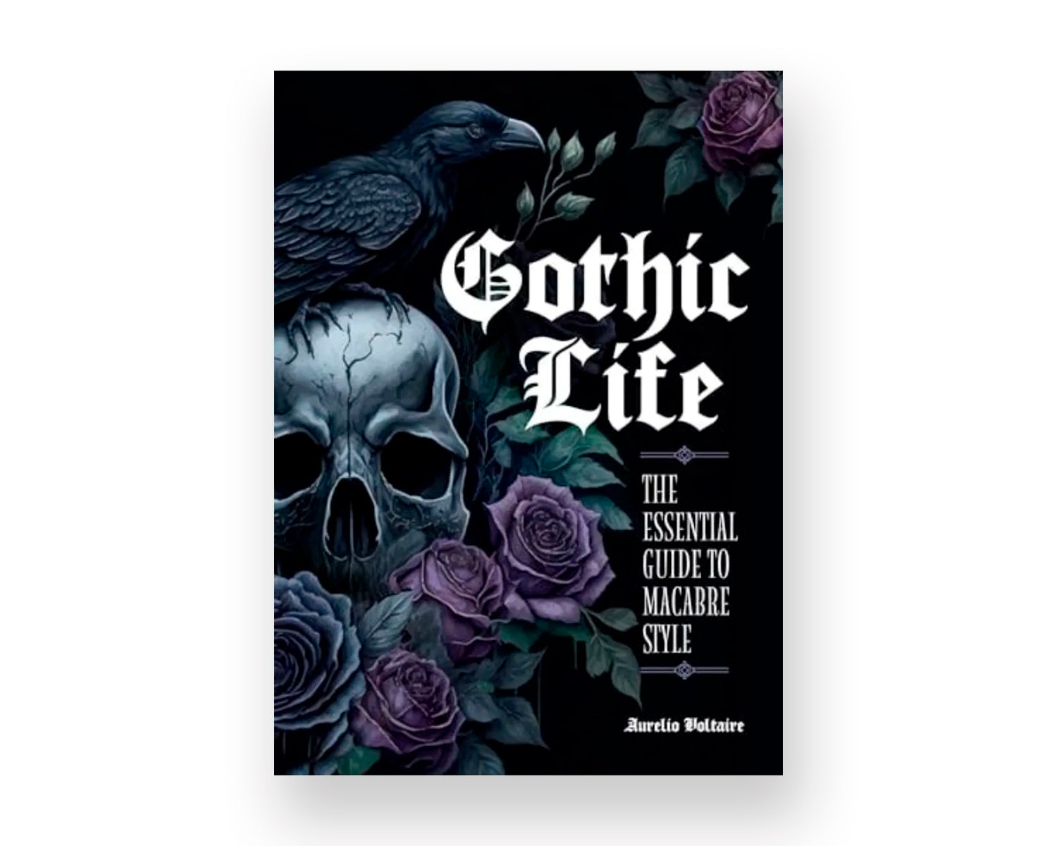 Libro Gothic Life: The Essential Guide to Macabre Style