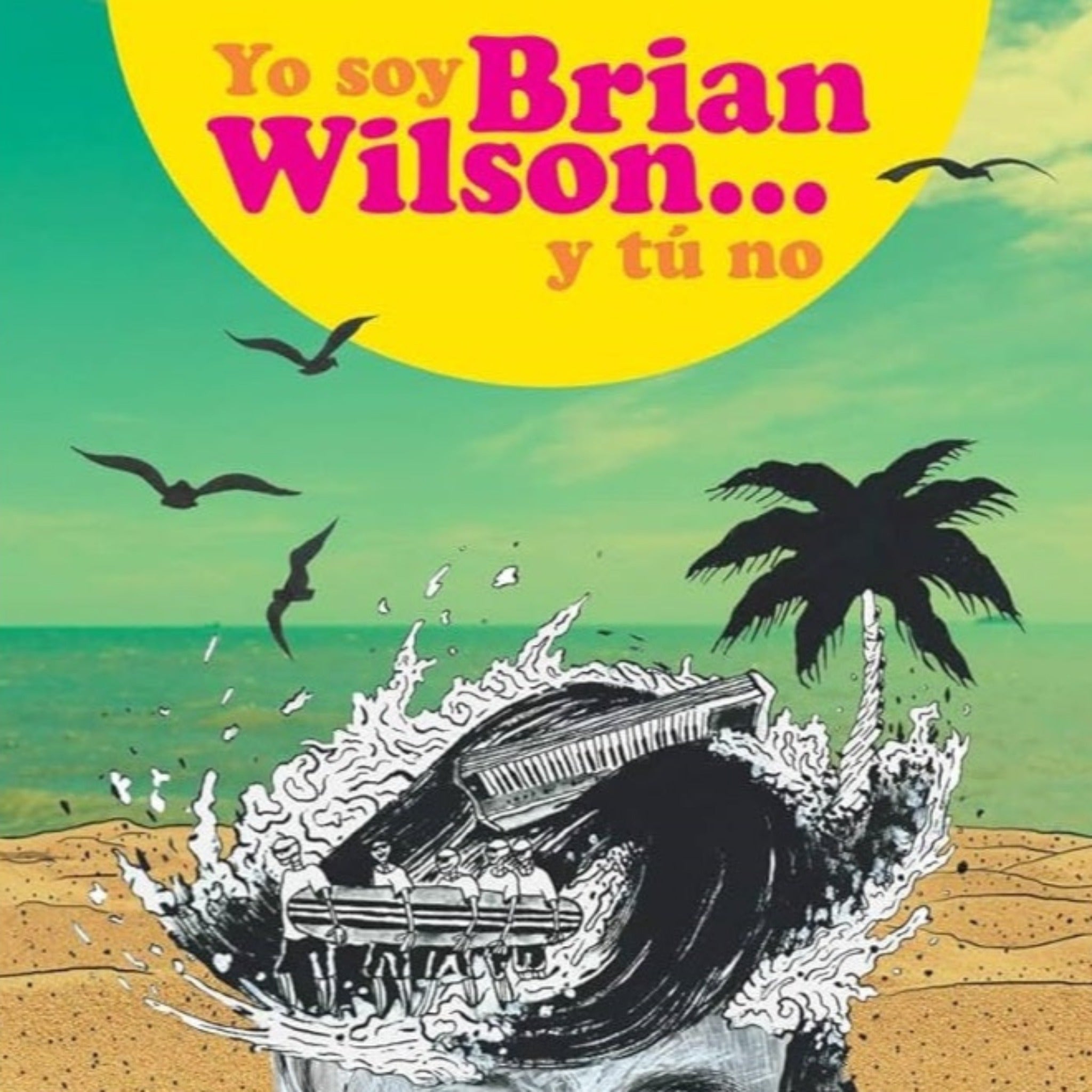 YO SOY BRIAN WILSON Y TÚ NO