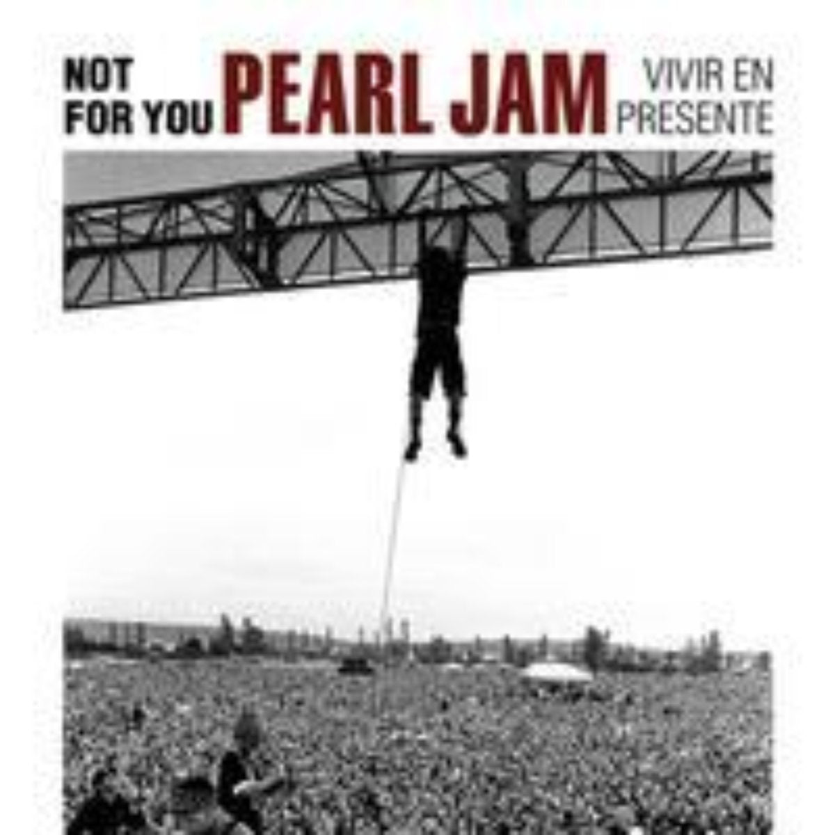 LIBRO NOT FOR YOU PEARL JAM VIVIR EN PRESENTE