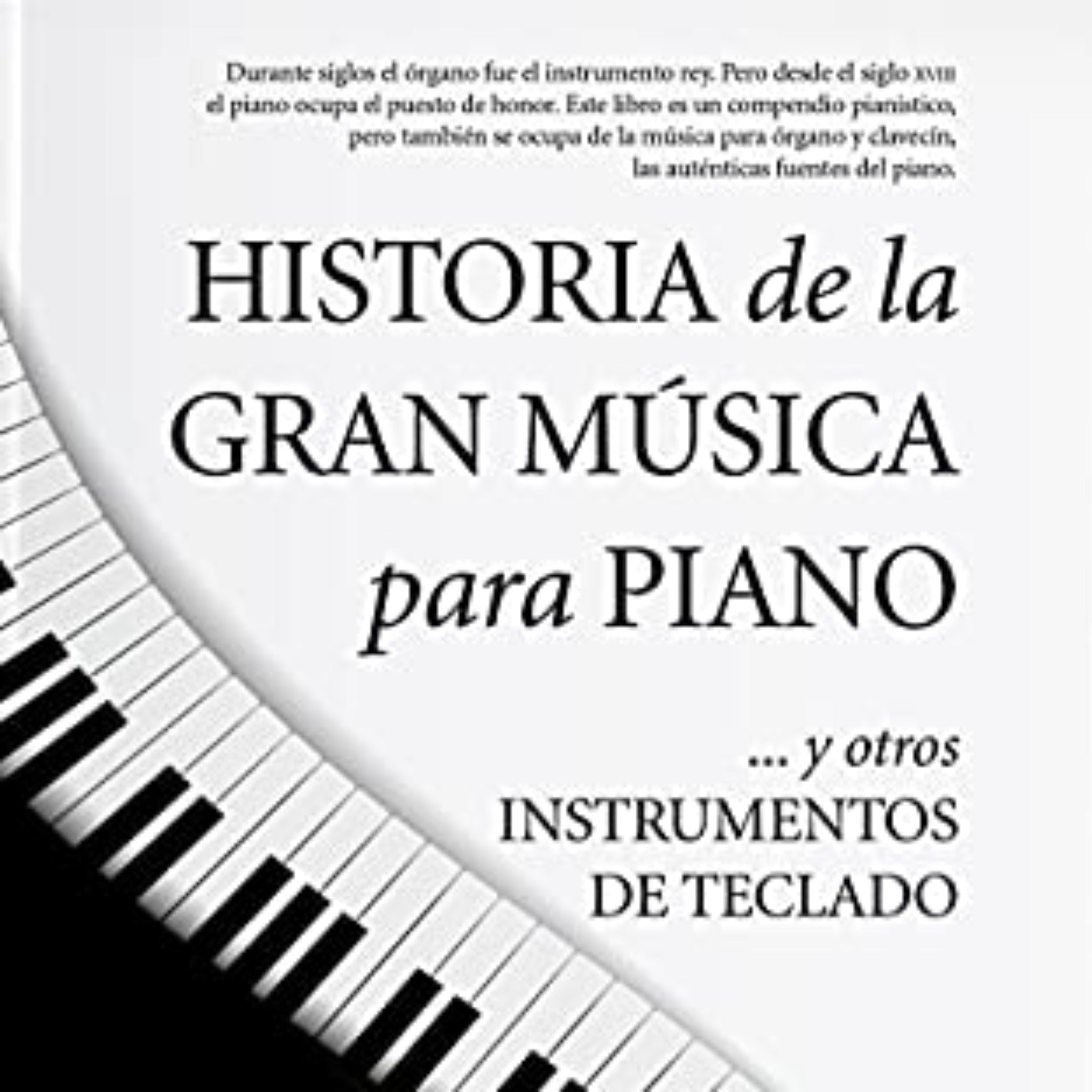 HISTORIA DE LA GRAN MUSICA PARA PIANO