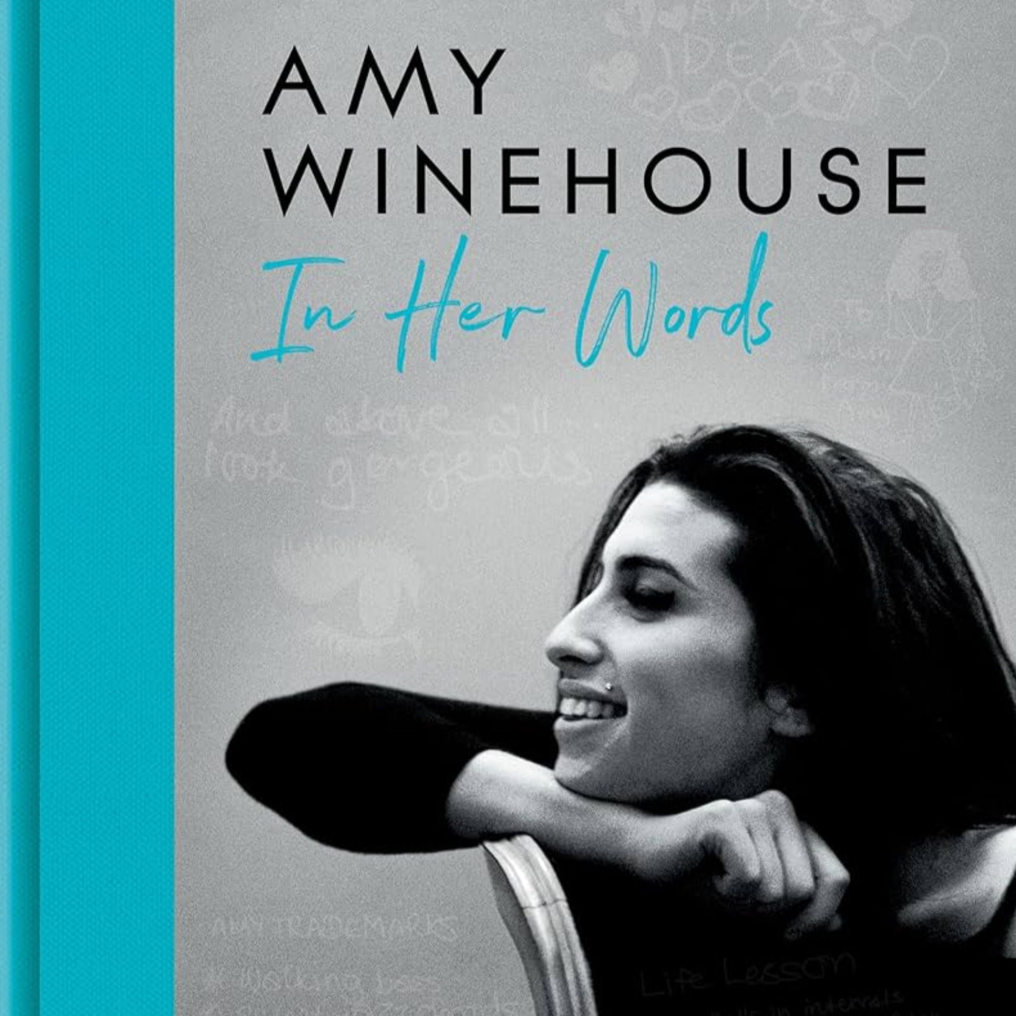 AMY WINEHOUSE: IN HER WORDS