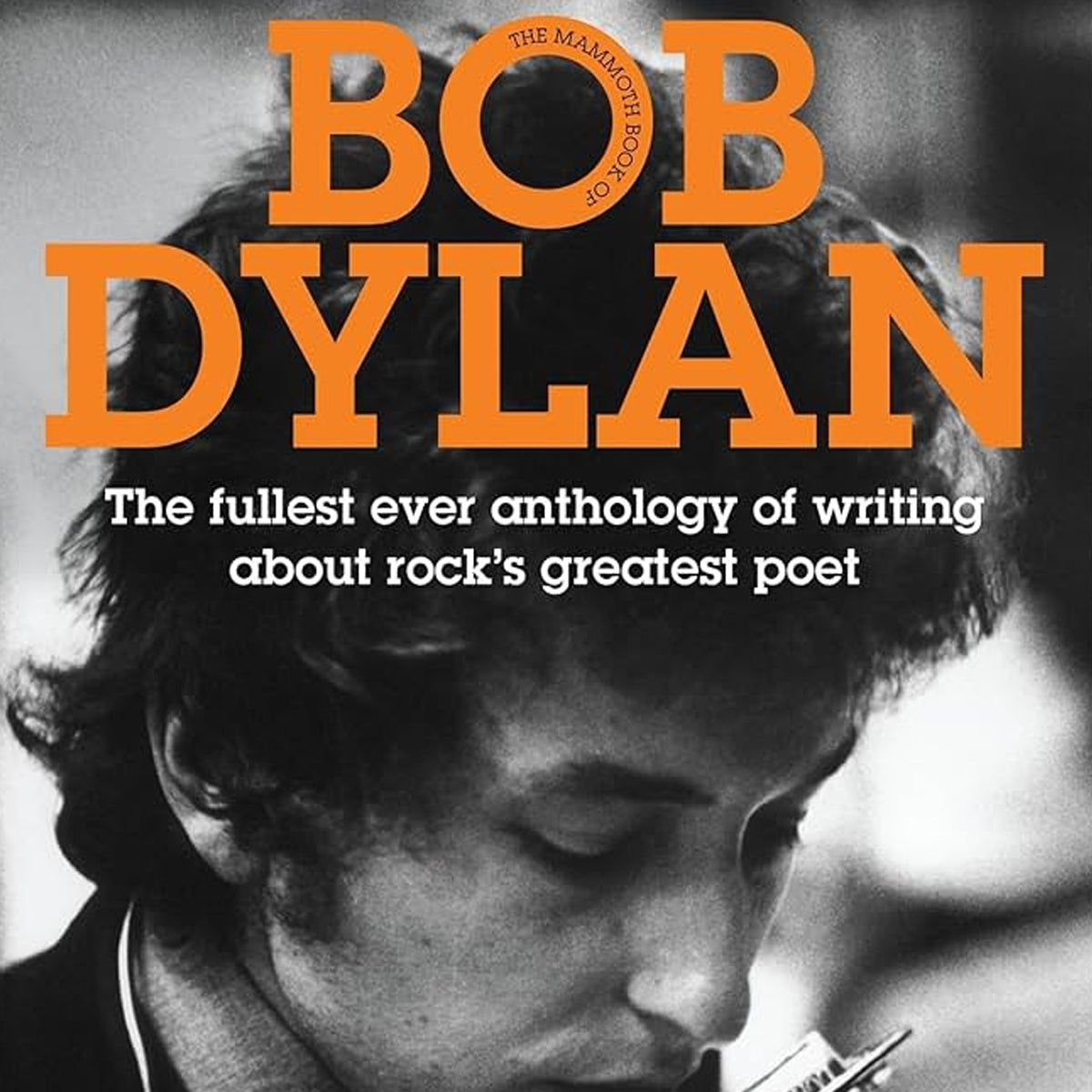 LIBRO THE MAMMOTH BOOK OF BOB DYLAN